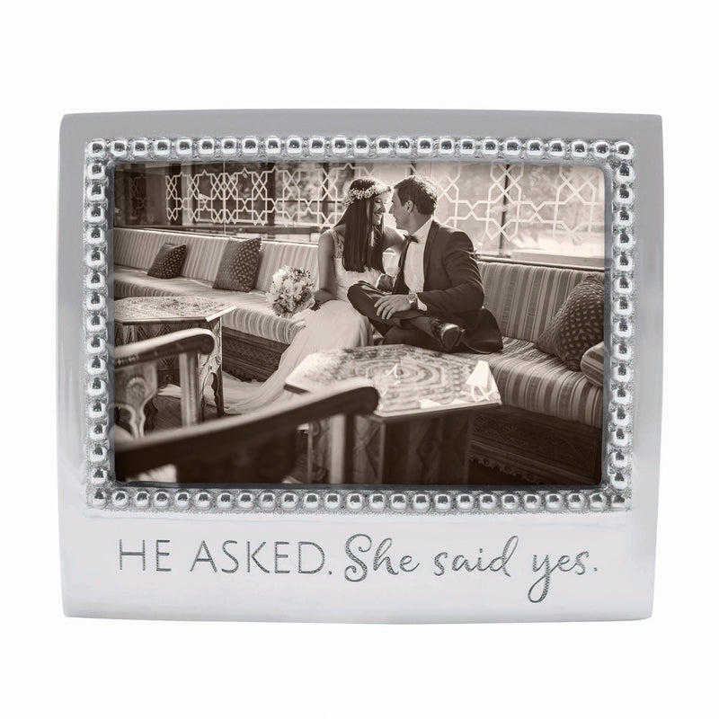 Mariposa 4x6 photo frame, silver bead border with 'He asked. She said yes'.