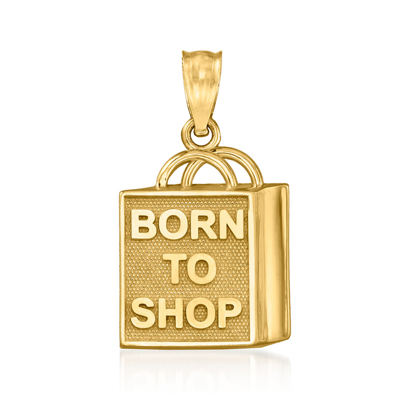 14kt yellow gold bag charm pendant with 'BORN TO SHOP' lettering