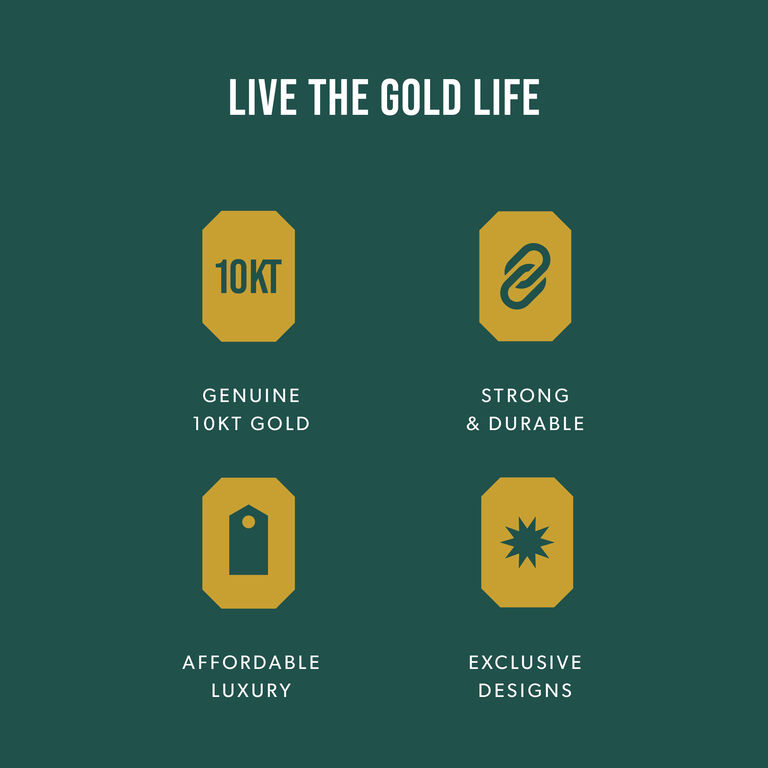 Live the Gold Life: Genuine 10kt Gold. Strong and Durable. Affordable Luxury. Exclusive Designs.