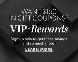 Want $150 In Gift Coupons? Become A VIP And Get These Savings And So Much More! VIP Rewards. Join Now