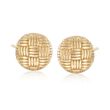 Italian 18kt Yellow Gold Woven Pattern Dome Earrings