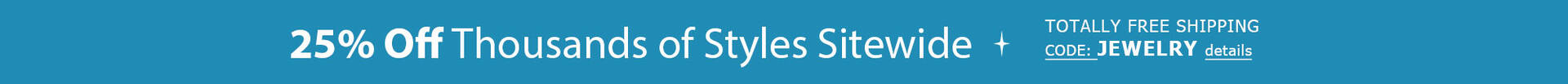 25% off Thousands of Styles Sitewide + TOTALLY FREE Shipping