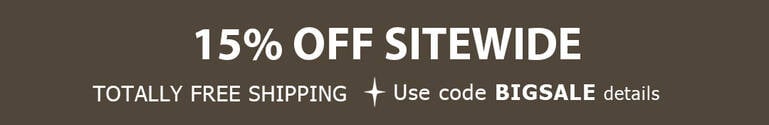 15% Off Sitewide + TOTALLY FREE Shipping