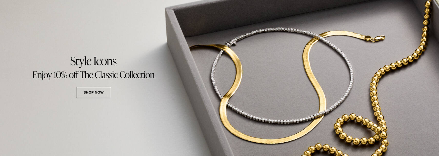 Style Icons. Enjoy 10% off The Classic Collection. Shop Now