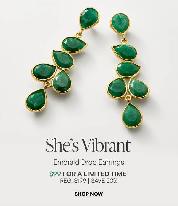 She's Vibrant. Emerald Drop Earrings. $99 for a Limited Time. Shop Now