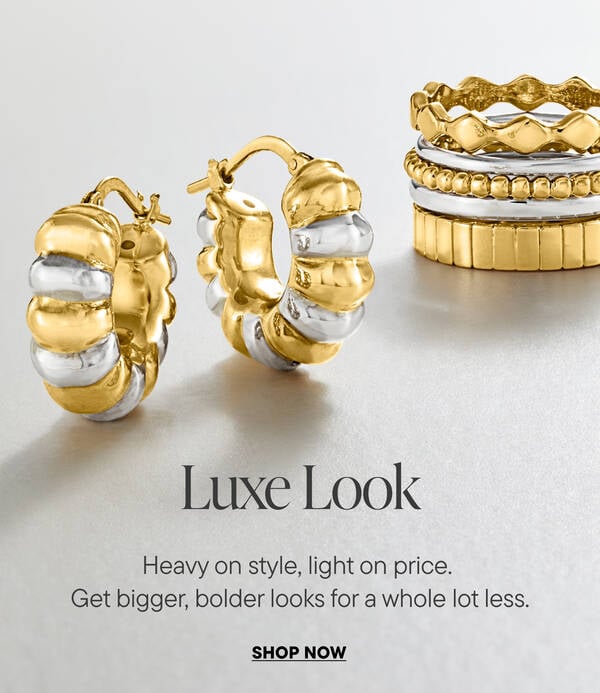 Luxe Look. Heavy on style, light on price. Get bigger, bolder looks for a whole lot less. Shop Now