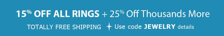 Limited Time Offer! 15% Off All Rings + 25% Off Thousands More + TOTALLY FREE Shipping