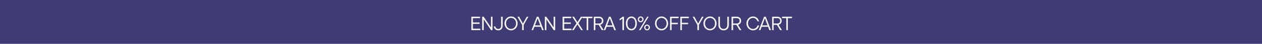 Today Only | Enjoy an Extra 10% Off Cart