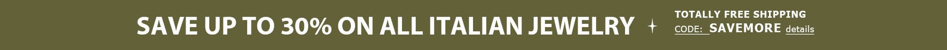 Save up to 30% on Italian Jewelry + TOTALLY FREE Shipping