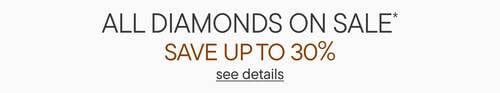 All Diamonds On Sale* | Save Up To 30%