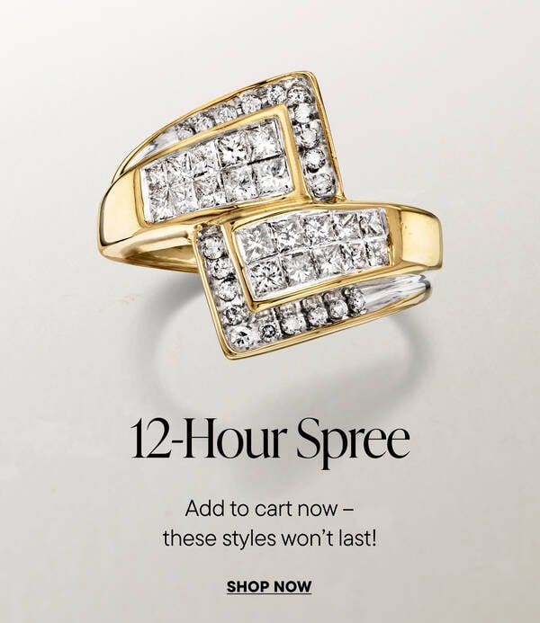 12-Hour Spree. Add to cart now - these styles won't last! Shop Now