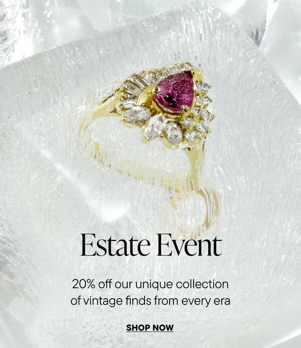 Estate Event. 20% off our unique collection of vintage finds from every era. Shop Now