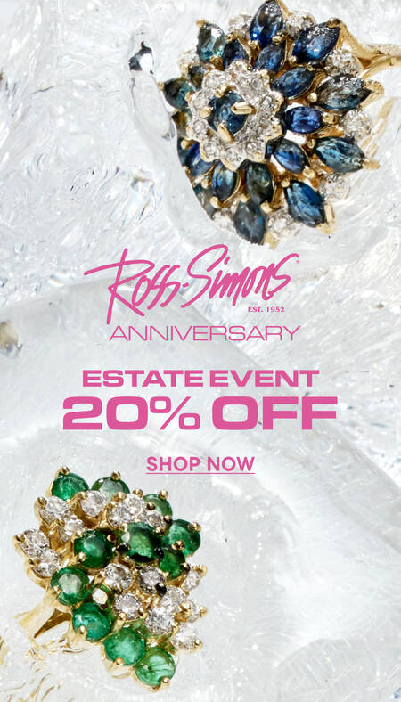 Ross-Simons Anniversary. Estate Event. 20% Off Shop Now