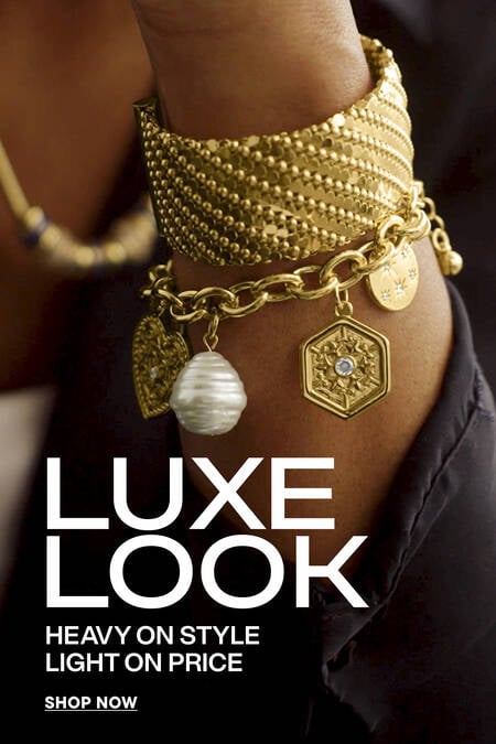 Luxe Look. Heavy on Styles. Light on Price