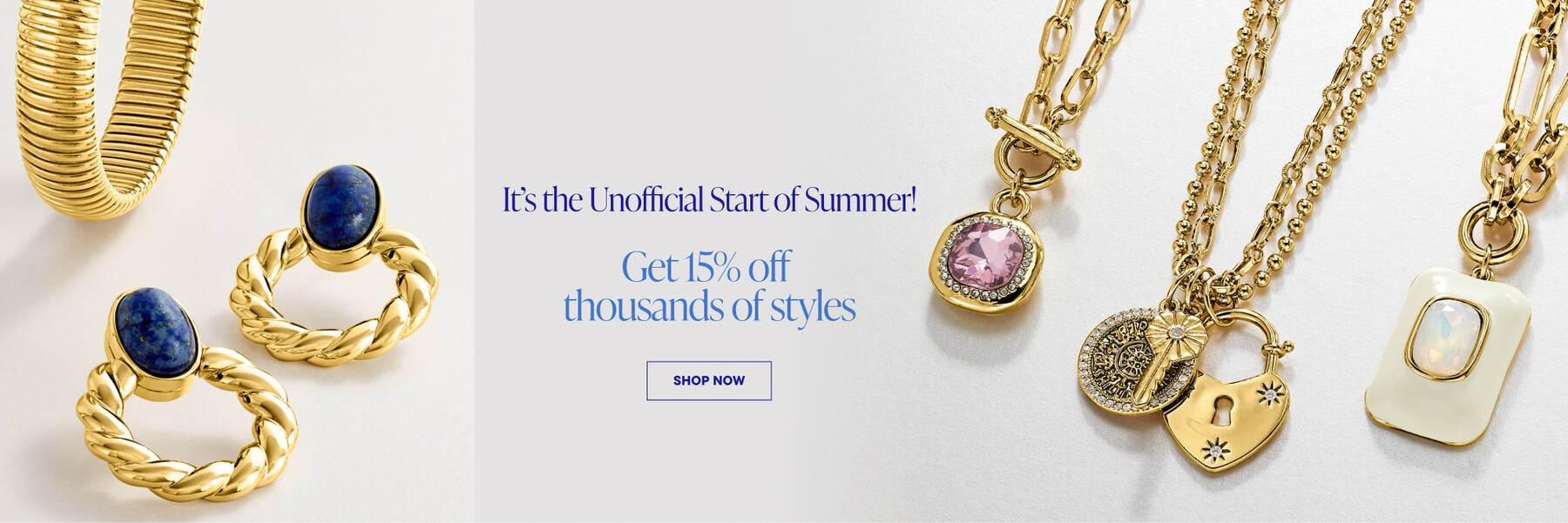 It's the Unofficial Start of Summer! Get 15% off thousands of styles. Shop Now