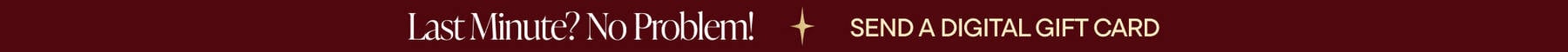 Last Minute? No Problem! Digital Gift Card