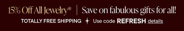 Save Up To 25% on EVERYTHING + 10% Off Your Order* TOTALLY FREE Shipping