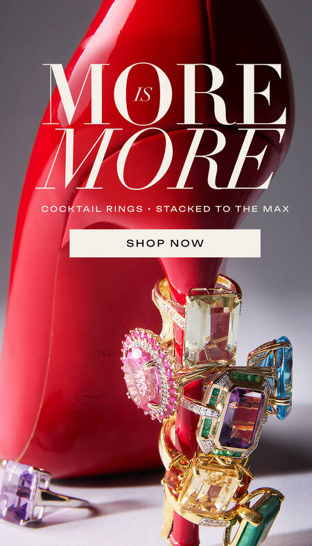 More is More. Cocktail Rings - Stack to the Max. Shop Now