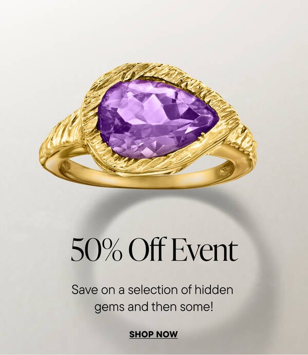 50% Off Event. Save on a selection of hidden gems and then some! Shop Now
