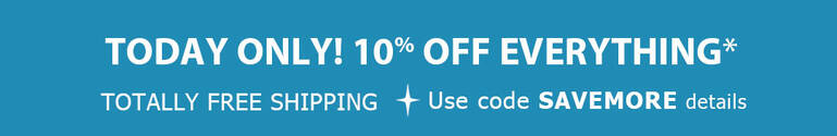 EVERYTHING ON SALE EXTRA 10% Off Order* + TOTALLY FREE Shipping